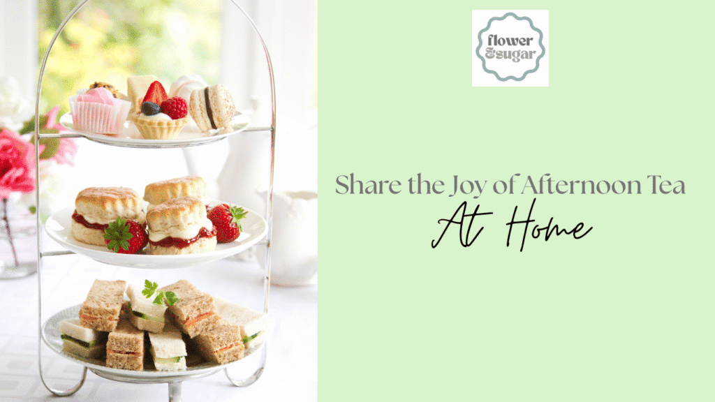 Afternoon tea at home ideas